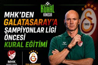 📌 MHK’DEN GALATASARAY’A ŞAMPİYONLAR LİGİ ÖNCESİ KURAL EĞİTİMİ