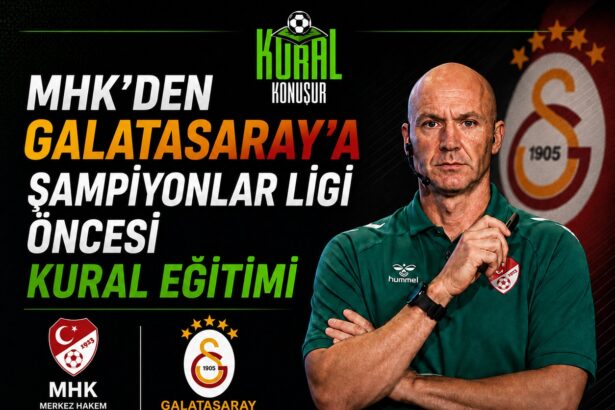 📌 MHK’DEN GALATASARAY’A ŞAMPİYONLAR LİGİ ÖNCESİ KURAL EĞİTİMİ