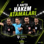 📌 SÜPER LİG’DE 2. HAFTA | HAKEM ATAMALARI