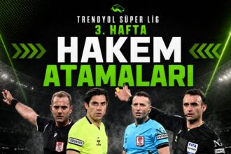 ⚽ Süper Lig’de 3. haftanın hakemleri belli oldu!
