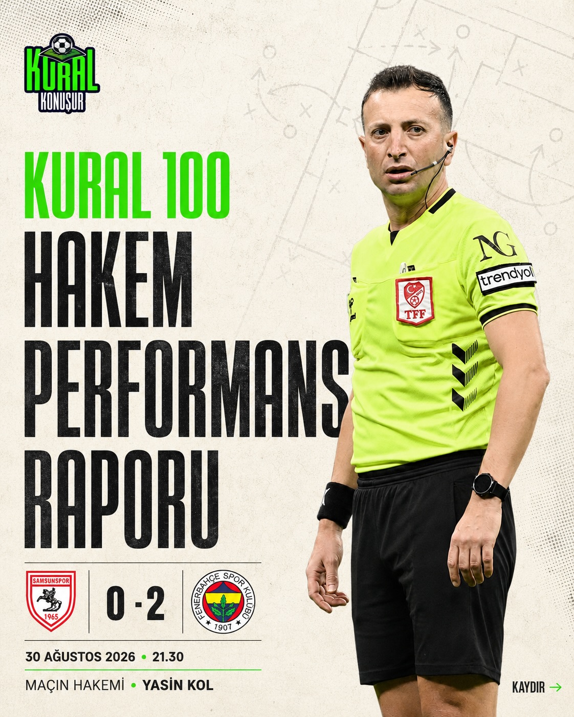 KURAL 100 : Yasin Kol ve hakem heyetinin Samsunspor–Fenerbahçe maçındaki performansını KURAL 100…