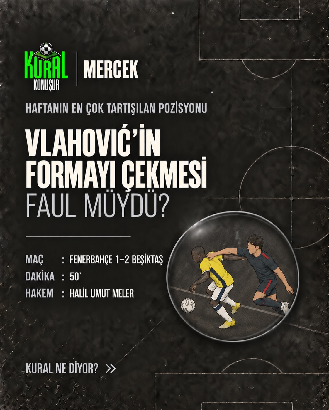 🔎 MERCEK | Vlahović’in formayı çekmesi faul müydü?