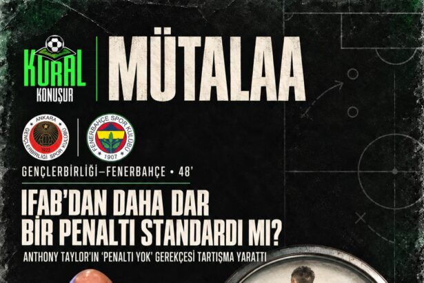 TFF Elit Hakem Direktörü Anthony Taylor, Gençlerbirliği–Fenerbahçe maçındaki tartışmalı pozisyonda…