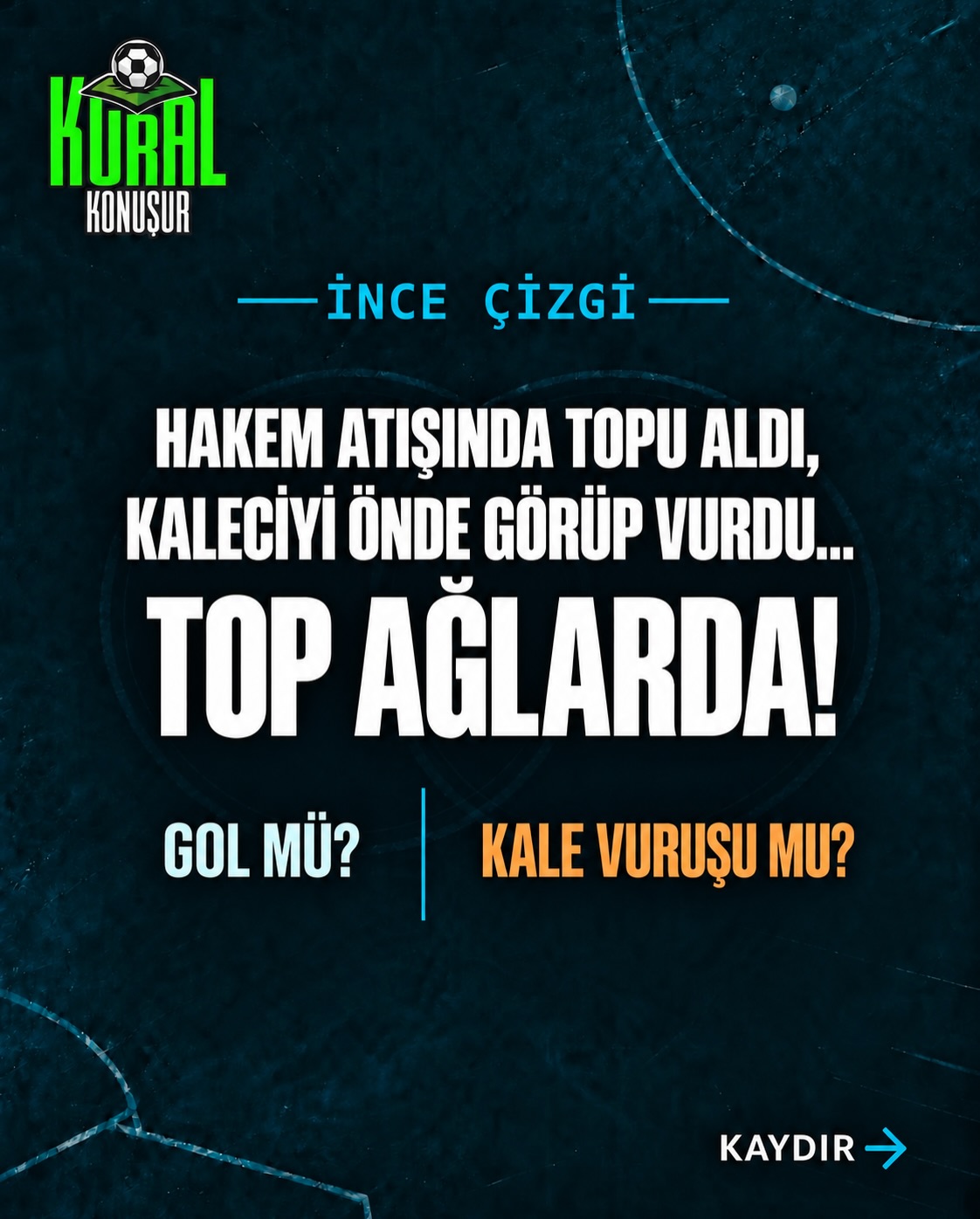 Hakem atışında topu alan oyuncu, kaleciyi önde görüp doğrudan kaleye vurdu…