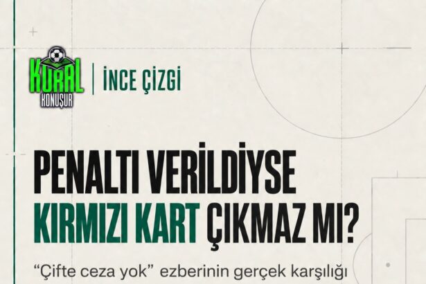 “Penaltı verildiyse kırmızı kart çıkmaz.”