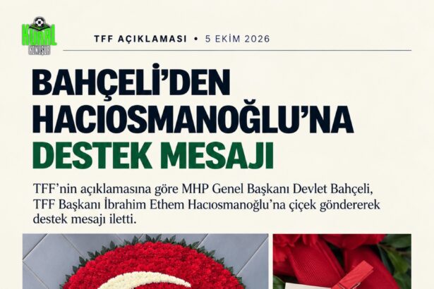 TFF, MHP Genel Başkanı Devlet Bahçeli’nin TFF Başkanı İbrahim Ethem Hacıosmanoğlu’na çiçek göndererek…